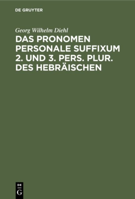 Das Pronomen Personale Suffixum 2. Und 3. Pers. Plur. Des Hebraischen
