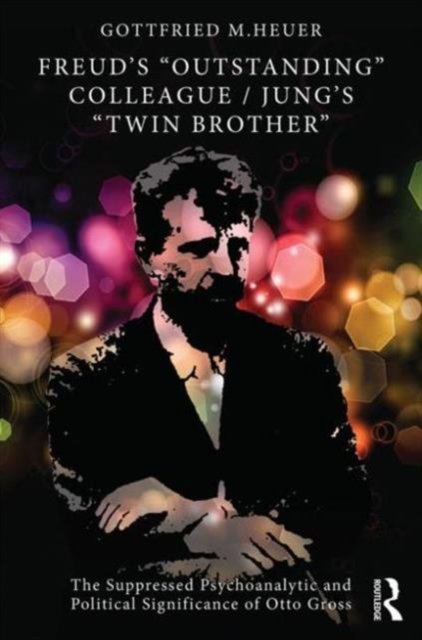 Freud''s ''Outstanding'' Colleague/Jung''s ''Twin Brother''