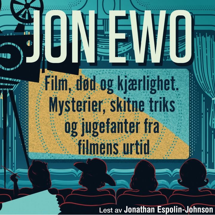 Film, død og kjærlighet - mysterier, skitne triks og jugefanter fra filmens urtid