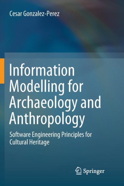 Information Modelling for Archaeology and Anthropology