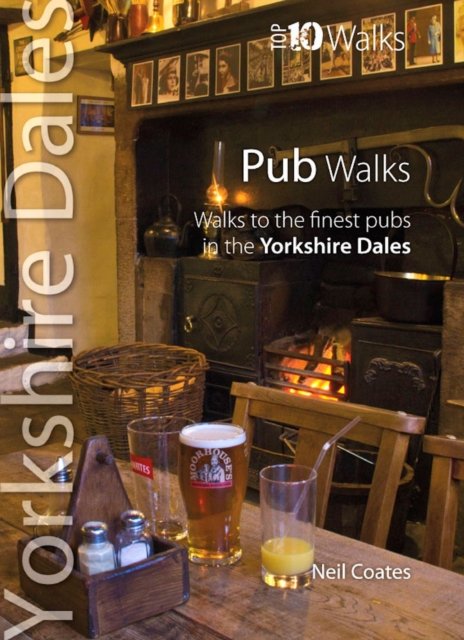 Pub Walks - Top 10 Walks Series, Yorkshire Dales