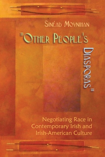 Other People''s Diasporas