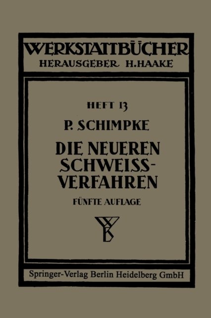 Die neueren Schweißverfahren