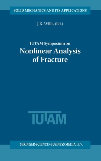 IUTAM Symposium on Nonlinear Analysis of Fracture