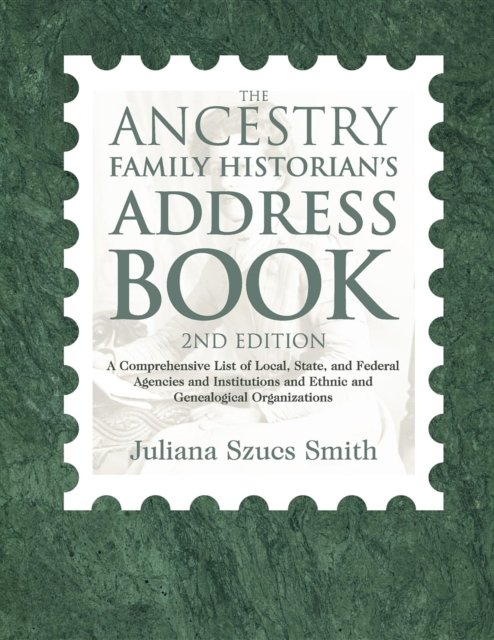 The Ancestry Family Historian''s Address Book