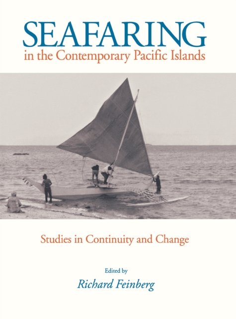 Seafaring in the Contemporary Pacific Islands