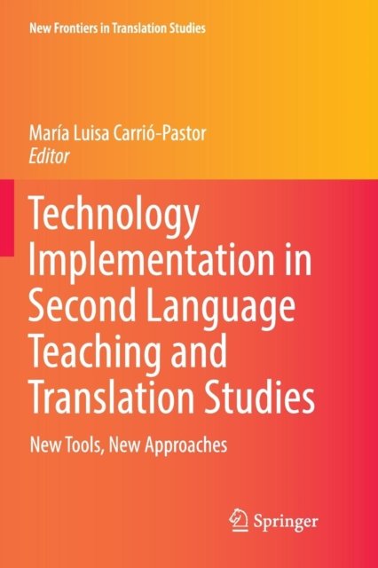 Technology Implementation in Second Language Teaching and Translation Studies