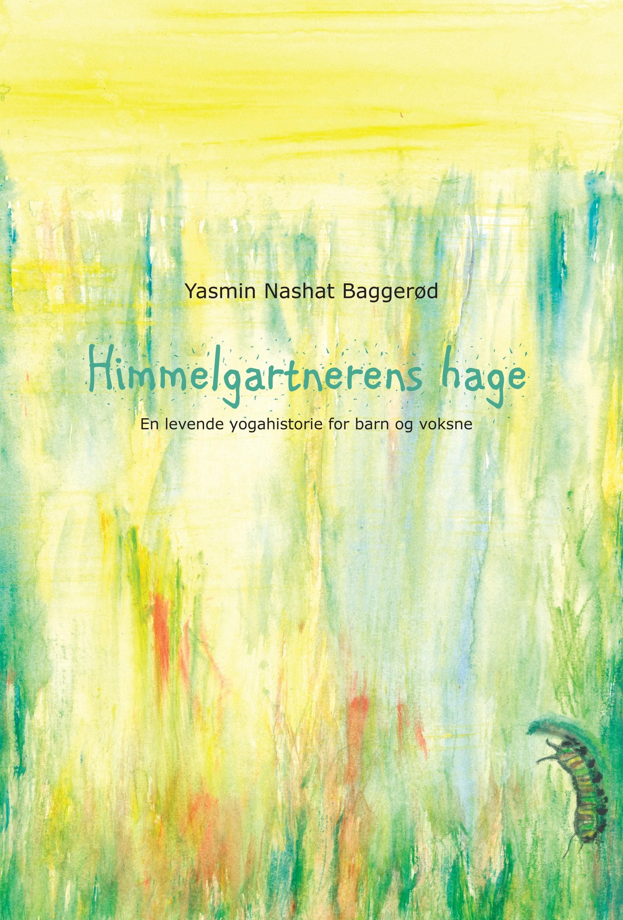Himmelgartnerens hage - en levende yogahistorie for barn og voksne
