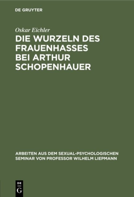 Die Wurzeln Des Frauenhasses Bei Arthur Schopenhauer
