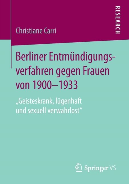 Berliner Entmundigungsverfahren gegen Frauen von 1900-1933