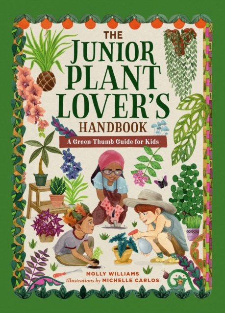 The Junior Plant Lover''s Handbook