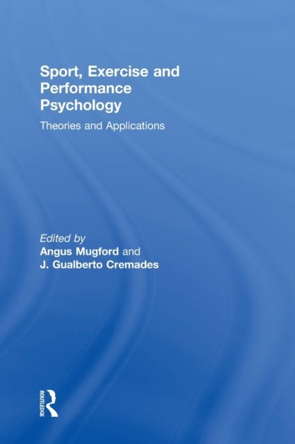 Sport, Exercise, and Performance Psychology