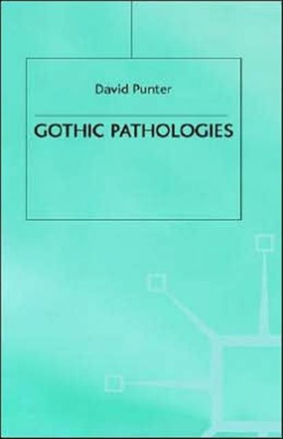Gothic Pathologies