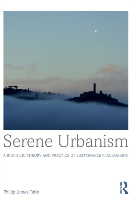 Serene Urbanism