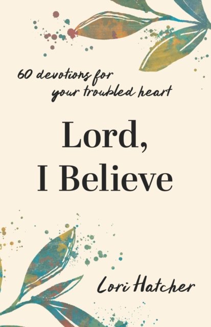 Lord, I Believe