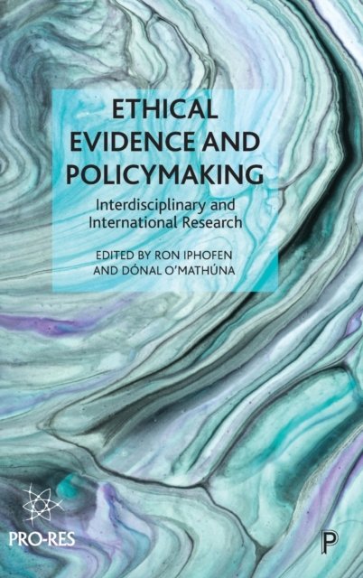 Ethical Evidence and Policymaking – Interdisciplin ary and International Research