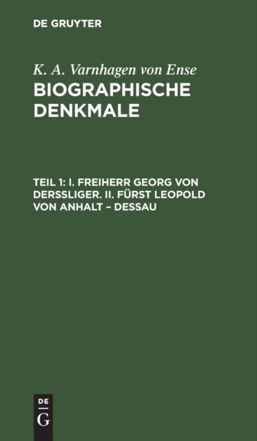 I. Freiherr Georg von Derssliger. II. Fürst Leopold von Anhalt – Dessau