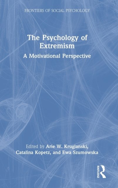 The Psychology of Extremism