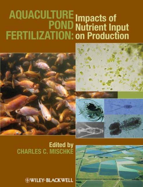 Aquaculture Pond Fertilization – Impacts of Nutrient Input on Production