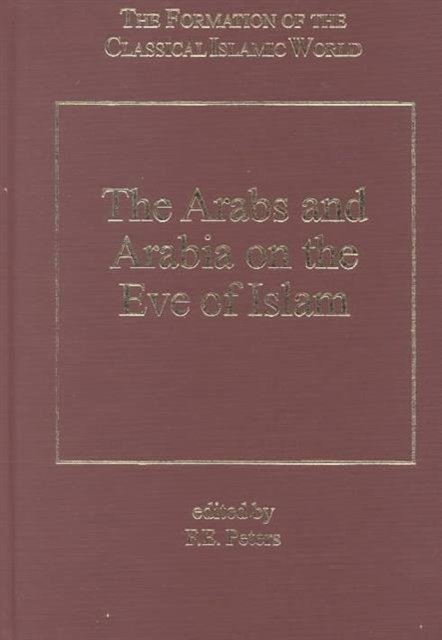 The Arabs and Arabia on the Eve of Islam