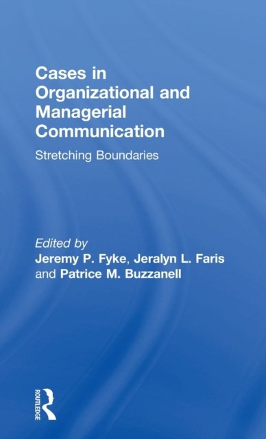 Stretching Boundaries: Cases in Organizational and Managerial Communication
