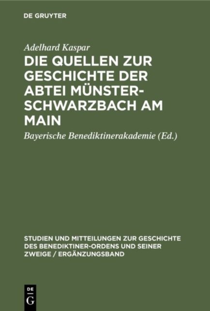 Die Quellen Zur Geschichte Der Abtei Munsterschwarzbach Am Main