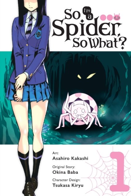 So I''m a Spider, So What?, Vol. 1 (manga)