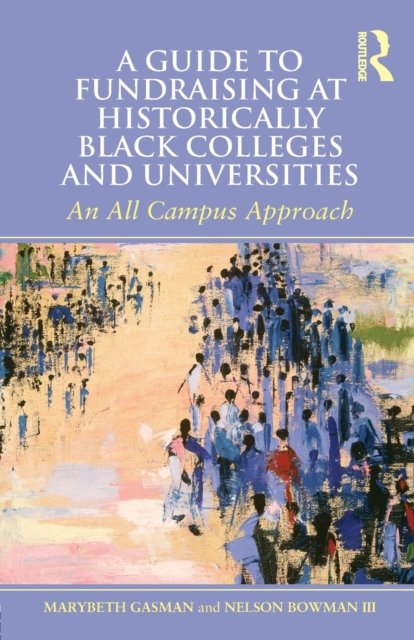 A Guide to Fundraising at Historically Black Colleges and Universities