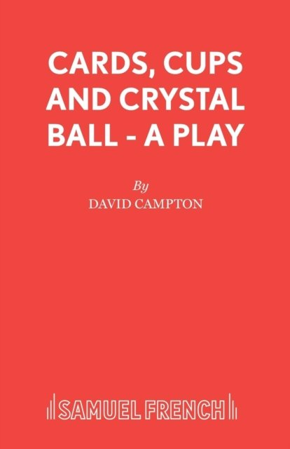 Cards, Cups and Crystal Ball - A Play