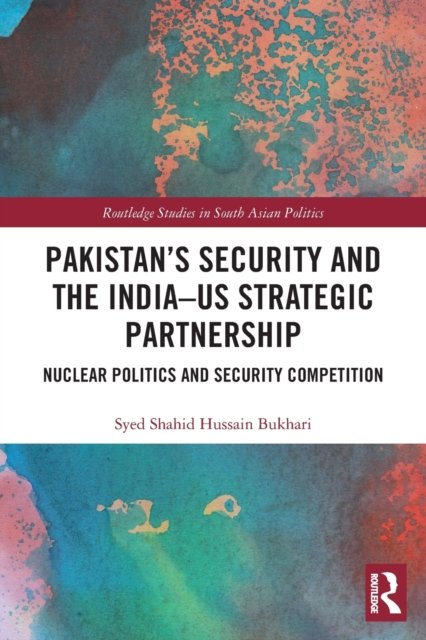 Pakistan’s Security and the India–US Strategic Partnership