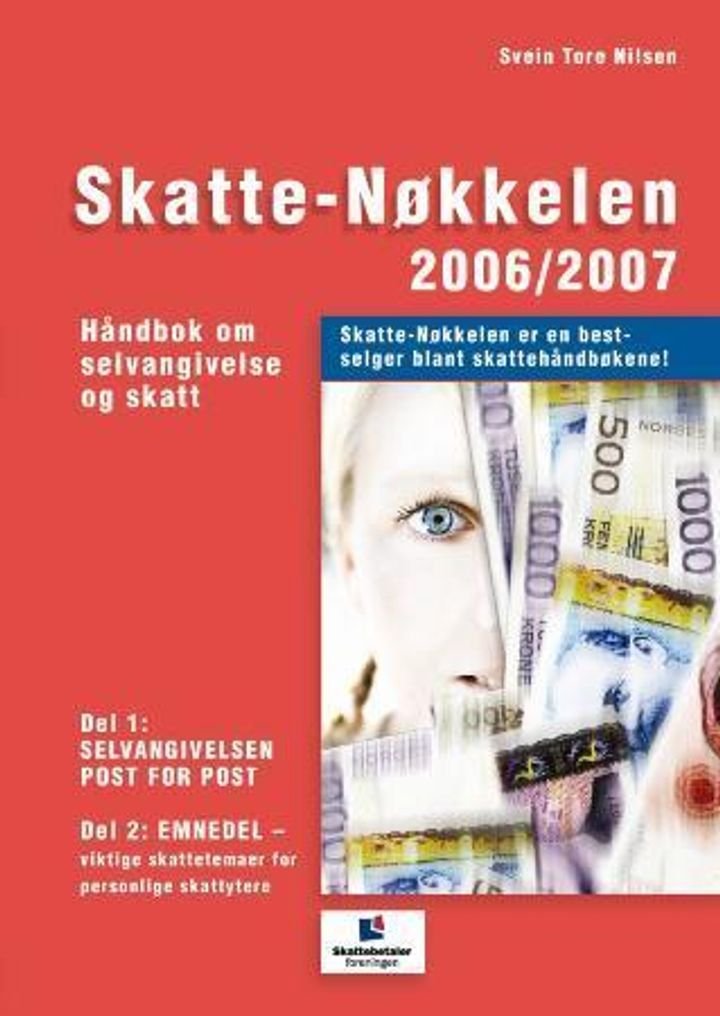 Skatte-Nøkkelen 2006/2007 - håndbok om selvangivelse og skatt