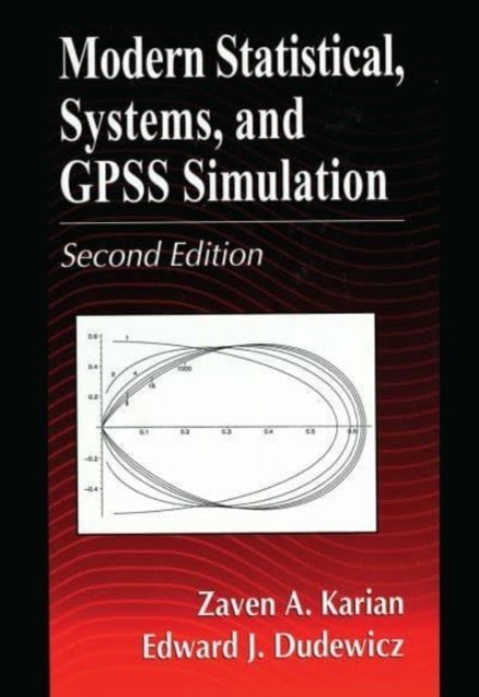 Modern Statistical, Systems, and Gpss Simulation