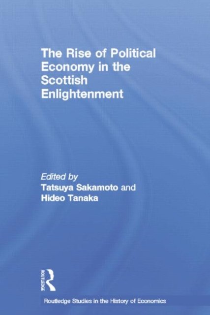 The Rise of Political Economy in the Scottish Enlightenment
