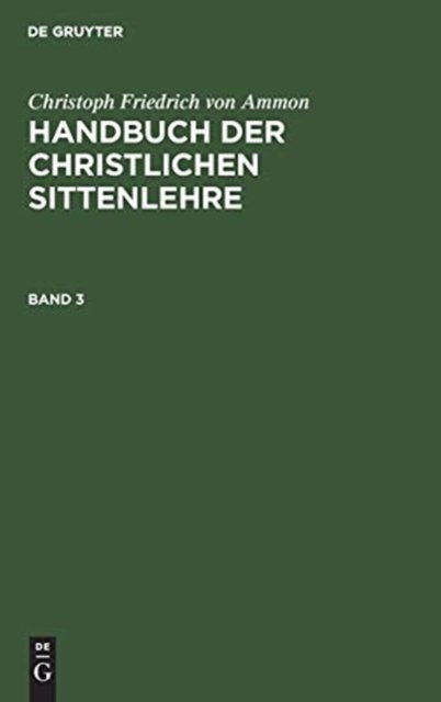Handbuch der christlichen Sittenlehre. Band 3