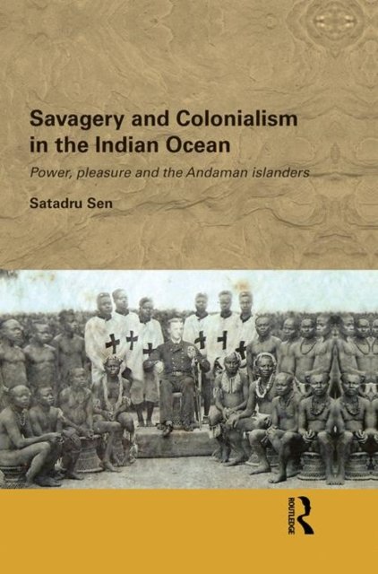 Savagery and Colonialism in the Indian Ocean