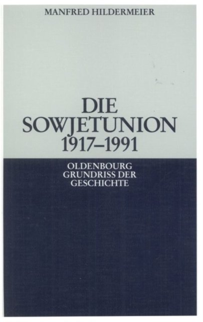 Die Sowjetunion 1917-1991