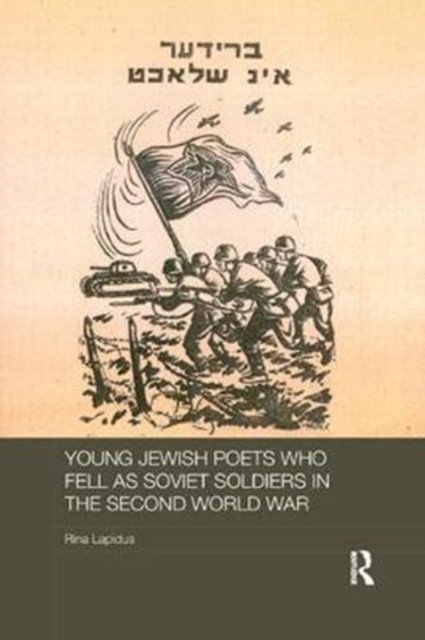 Young Jewish Poets Who Fell As Soviet Soldiers in the Second World War