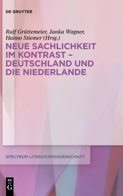 Neue Sachlichkeit im Kontrast – Deutschland und die Niederlande