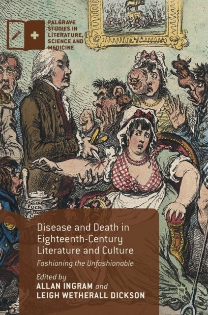 Disease and Death in Eighteenth-Century Literature and Culture