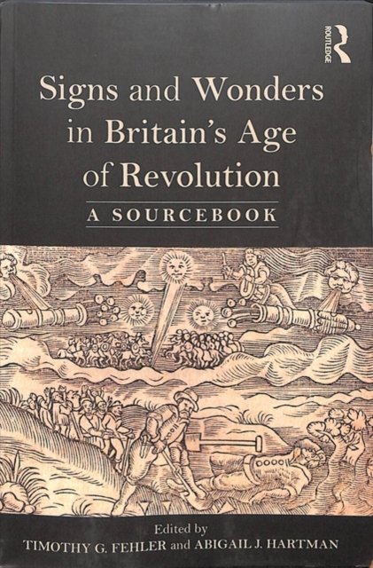 Signs and Wonders in Britain’s Age of Revolution