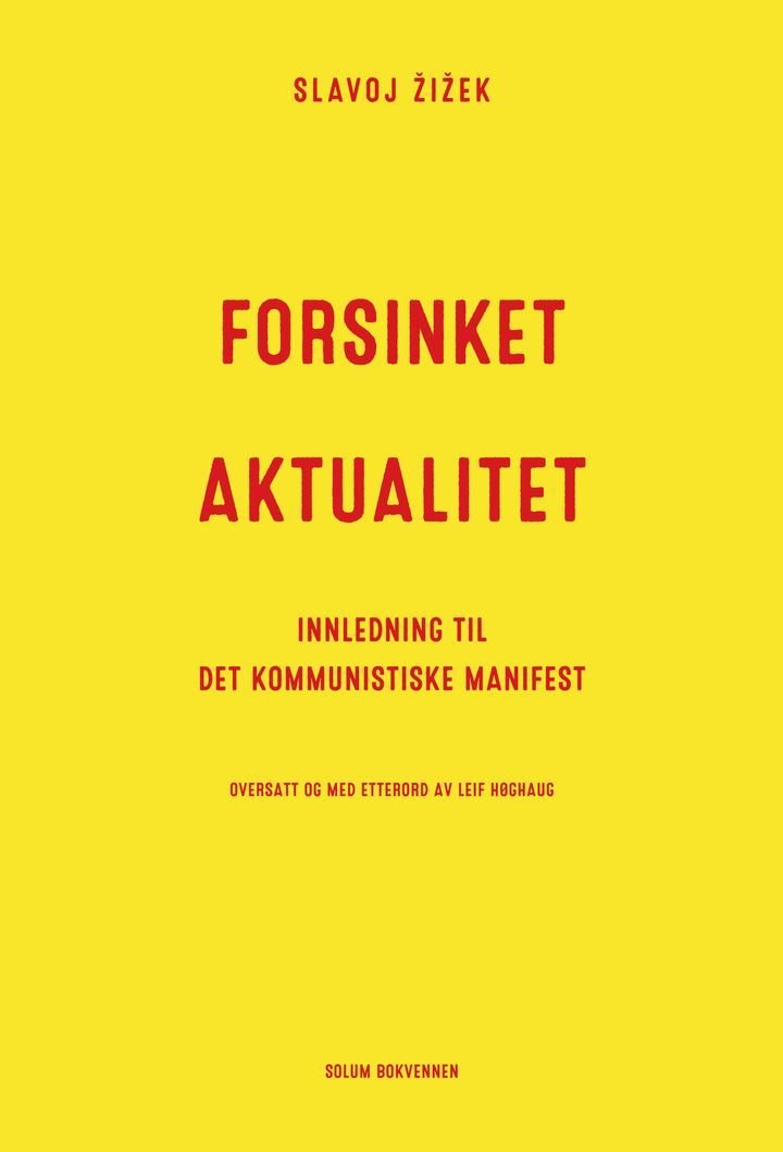 Forsinket aktualitet - innledning til Det kommunistiske manifest