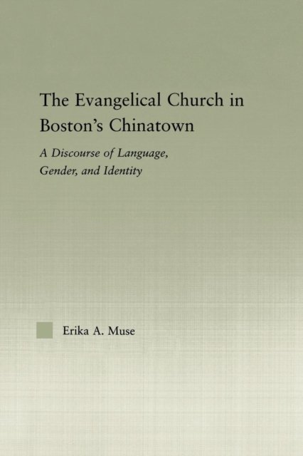 The Evangelical Church in Boston''s Chinatown