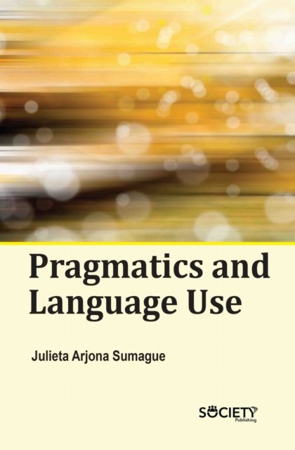 Pragmatics and Language Use