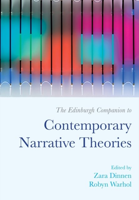The Edinburgh Companion to Contemporary Narrative Theories