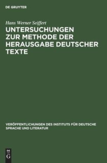Untersuchungen Zur Methode Der Herausgabe Deutscher Texte