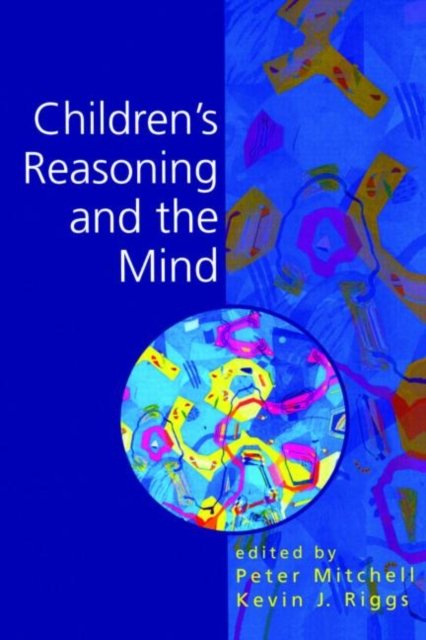 Children''s Reasoning and the Mind