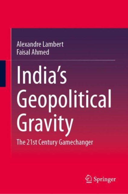India’s Geopolitical Gravity