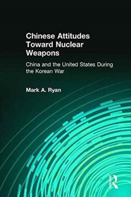 Chinese Attitudes Toward Nuclear Weapons
