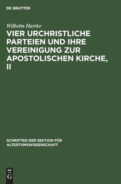 Vier Urchristliche Parteien Und Ihre Vereinigung Zur Apostolischen Kirche, II