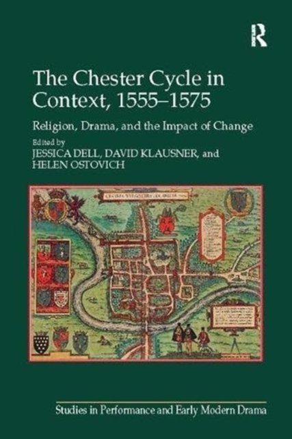 The Chester Cycle in Context 1555-1575
